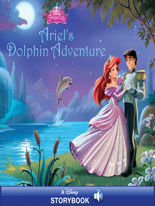 Disney Books创作的Ariel's Dolphin Adventure作品的详细信息 - 可供借阅